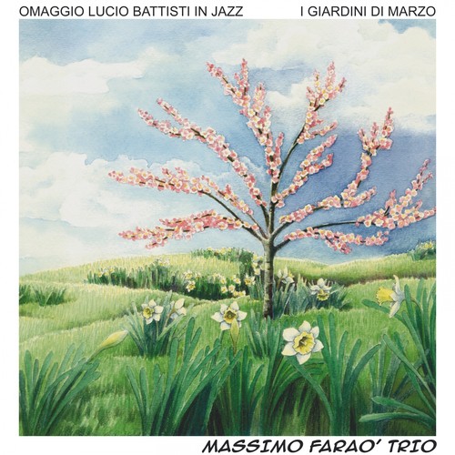 I giardini di marzo (Omaggio a Lucio Battisti in jazz)_poster_image