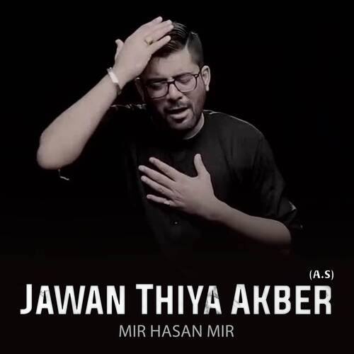 Jawan Thiya Akber (A.S)