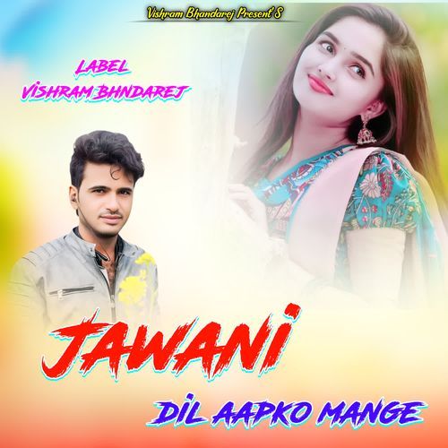 Jawani dil aapko mange
