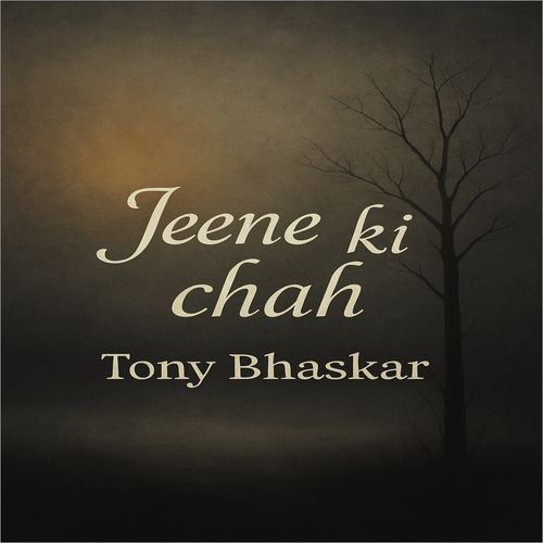 Jeene Ki Chah