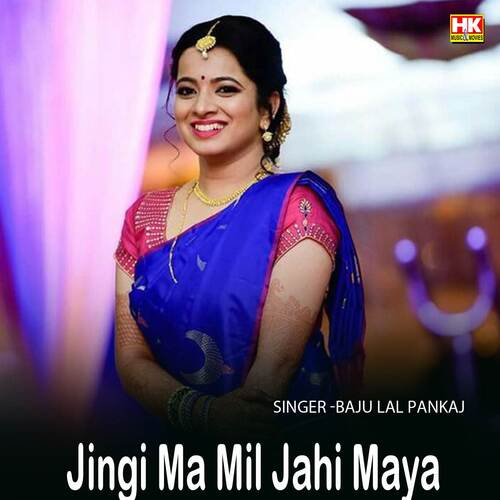 Jingi Ma Mil Jahi Maya
