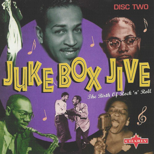 Juke Box Jive - The Birth Of Rock 'N' Roll CD2