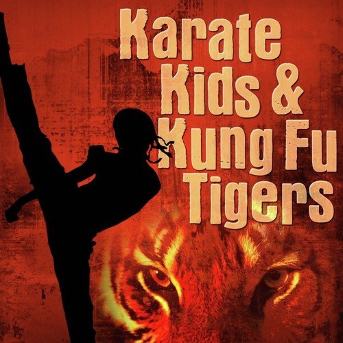 Karate Kids & Kung Fu Tigers