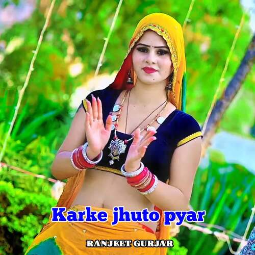 Karke Jhuto Pyar