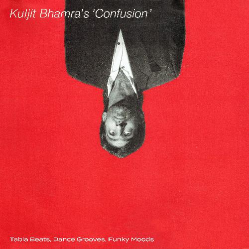 Kuljit Bhamra's "Confusion" (Tabla Beats, Dance Grooves, Funky Moods)