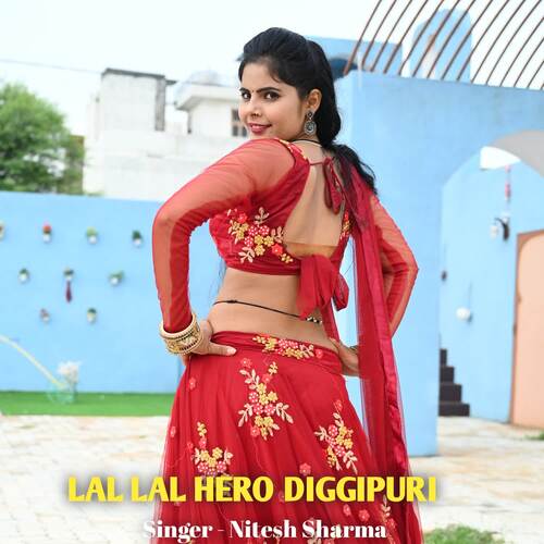 LAL LAL HERO DIGGIPURI