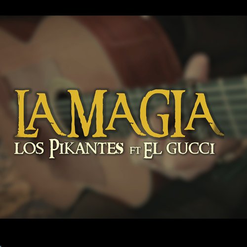 La Magia (feat. El Gucci y Su Banda) cover art