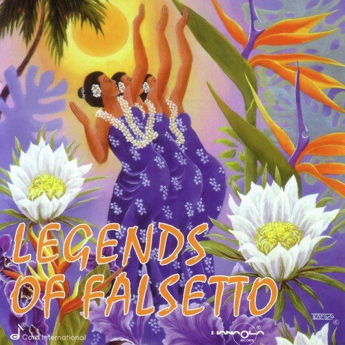 Legends Of Falsetto - Hawaii's Legendary Voices