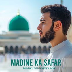 Madine Ka Safar-QTg4fSxWRAA