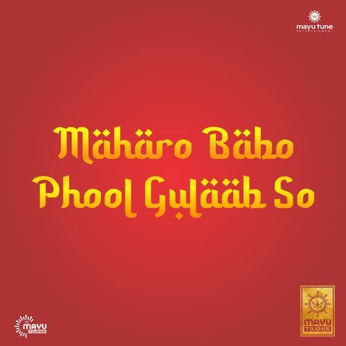 Maharo Babo Phool gulaab So