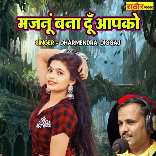 Majnu Bana Du Aapko