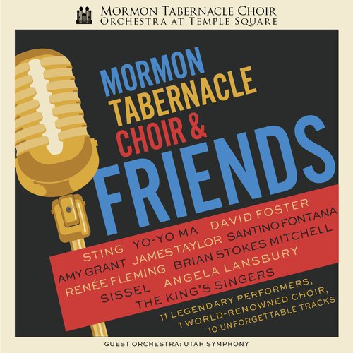 Mormon Tabernacle Choir &amp; Friends_poster_image