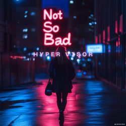 Not So Bad (Techno)