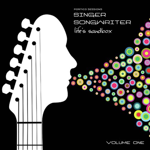 Portico Sessions: Singer Songwriter (Life's Sandbox), Vol. 1