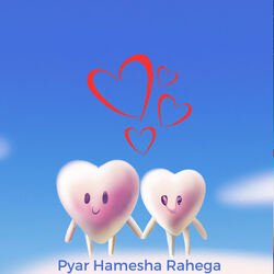 Pyar Hamesha Rahega-Fh1YXw5GYwU