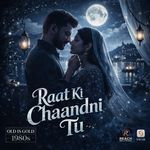 Raat Ki Chaandni Tu