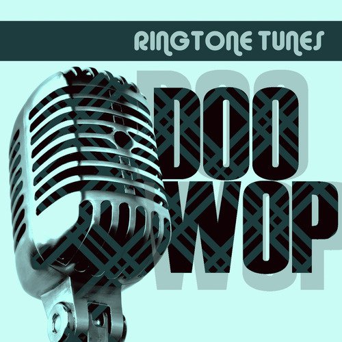 Ringtone Tunes: Doo Wop