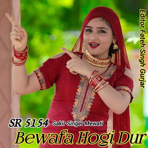 SR 5154 Bewafa Hogi Dur