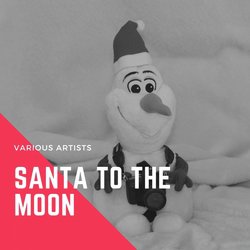 Santa To The Moon