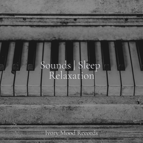 Sounds | Sleep Relaxation