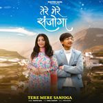 TERE MERE SANJOGA