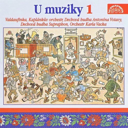 U muziky, Vol. 1 (To Nejlepší Z České Dechovky)