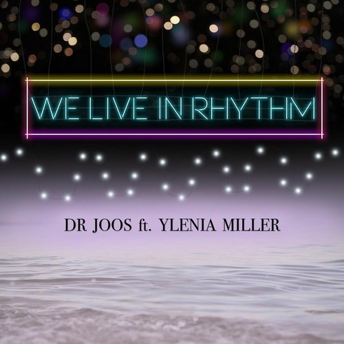 We Live in Rhythm (feat. Ylenia Miller)