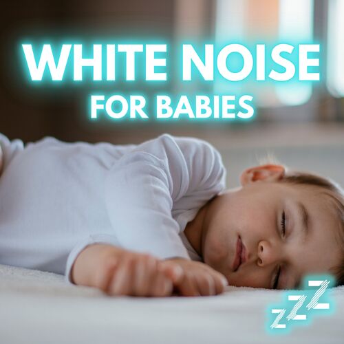 White Noise For Babies