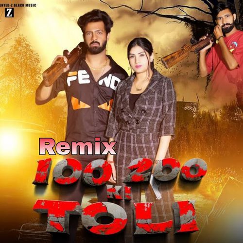 100 200 Ki Toli (Remix)