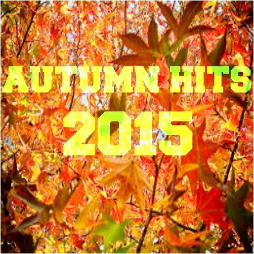 Autumn Hits 2015
