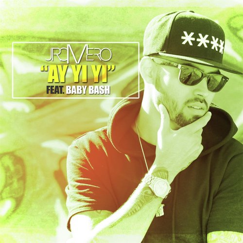 Ay Yi Yi Feat Baby Bash Song Download From Ay Yi Yi Feat Baby Bash Jiosaavn