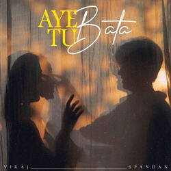 Aye tu bata-AiY,eBNKUUI