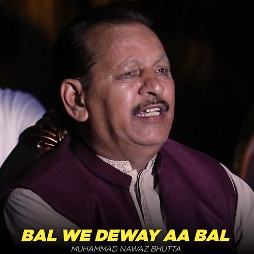 Bal We Deway Aa Bal