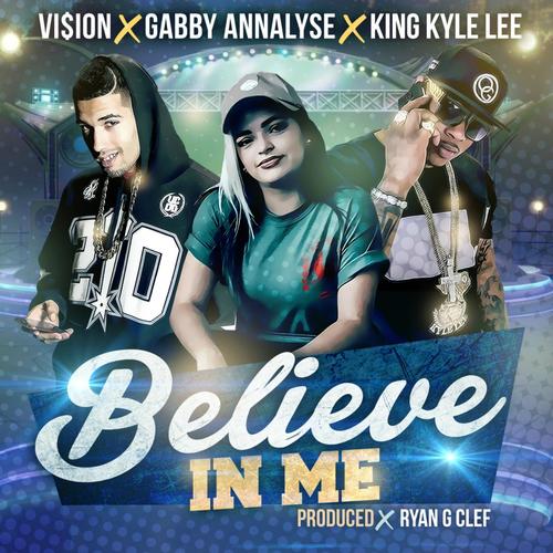 Believe in Me (feat. King Kyle Lee & Vision)