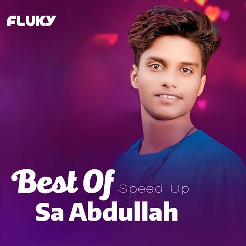 Best Of SA Abdullah (Speed Up)