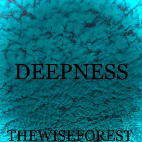 DEEPNESS