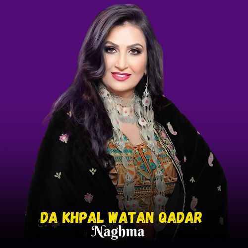 Da Khpal Watan Qadar