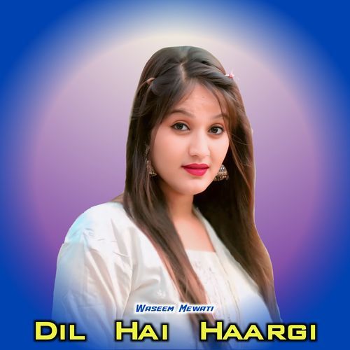 Dil Hai Haargi