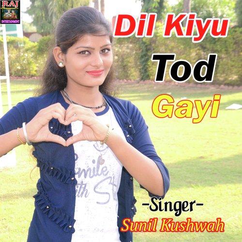 Dil Kiyu Tod Gayi