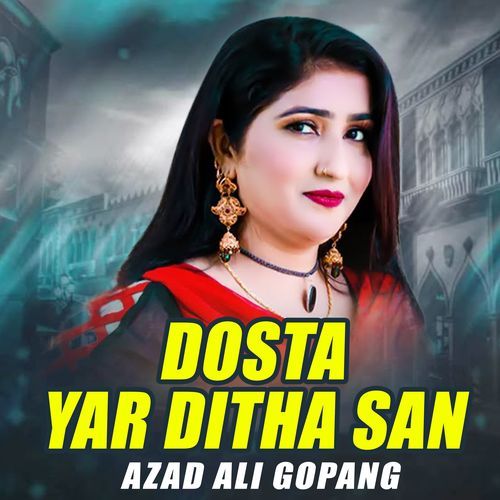 Dosta Yar Ditha San