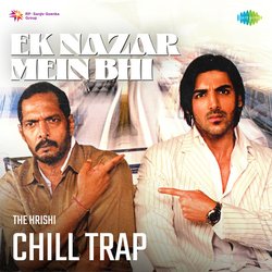 Ek Nazar Mein Bhi Chill Trap-KCdTHBZIUmM