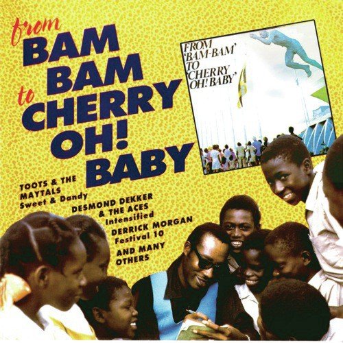 From 'Bam Bam' To Cherry Oh! Baby