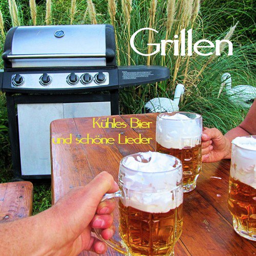 Grillen, kühles Bier und schöne Lieder