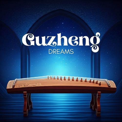 Guzheng Dreams: Lullabies for Rest_poster_image