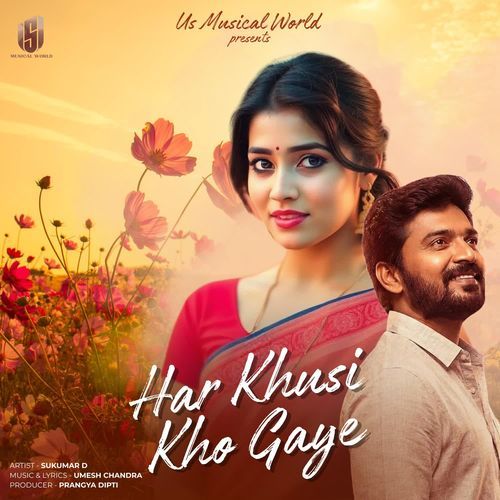 Har Khushi Kho Gaye