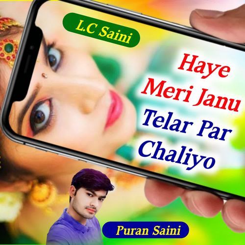 Haye Meri Janu Telar Par Chaliyo