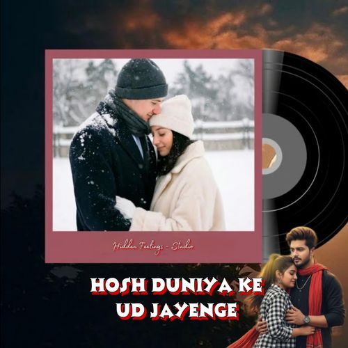 Hosh Duniya Ke Ud Jayenge