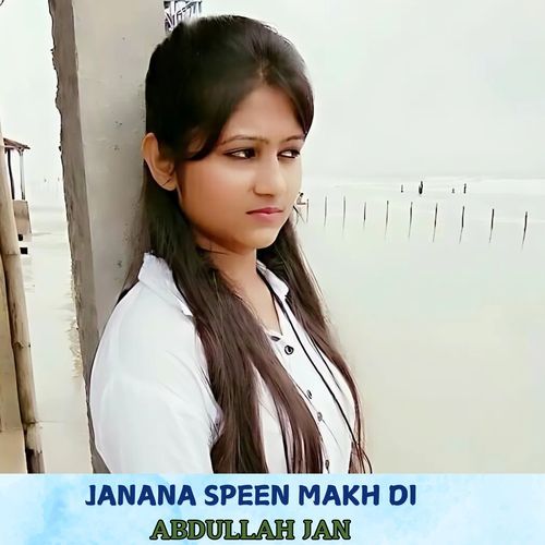 Janana Speen Makh Di