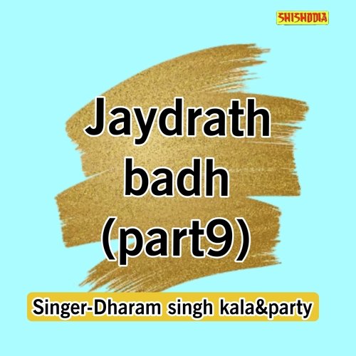 Jaydrath Badh Part-09