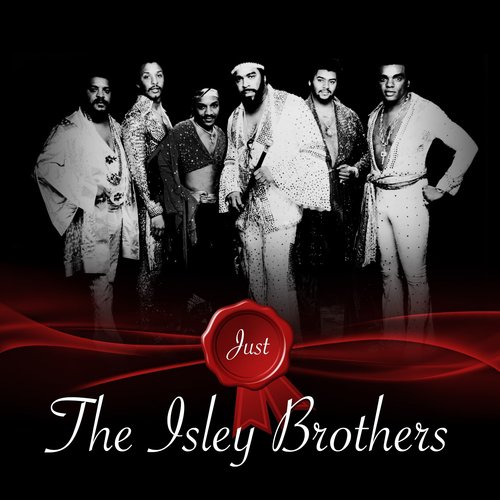 Just - The Isley Brothers